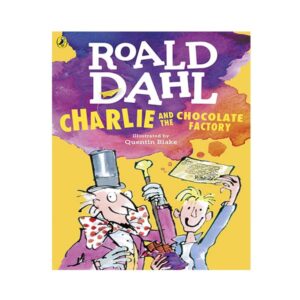Charlie and the Chocolate Factory – Roald Dahl