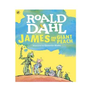 James and the Giant Peach – Roald Dahl  Quentin Blake (Illustrator)